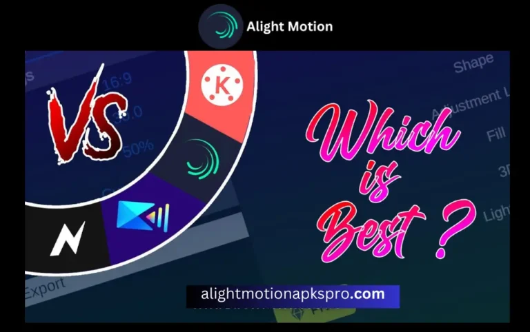 Alight motion vs kinemaster