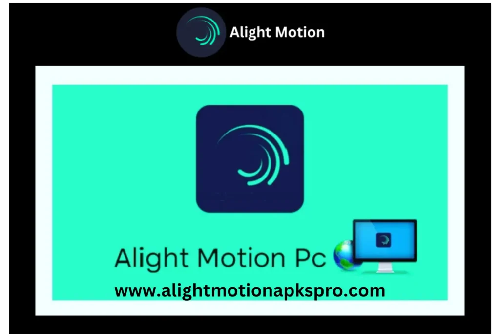 ALIGHT MOTION PC